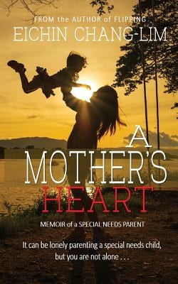 A Mother's Heart: Memoir of a Special Needs Parent Paperback Createspace Independent Publishing Platform