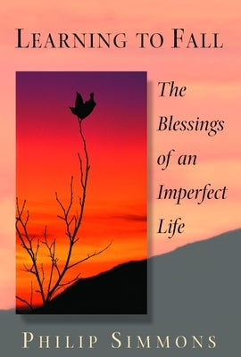 Learning to Fall: The Blessings of an Imperfect Life Paperback Random House Publishing Group
