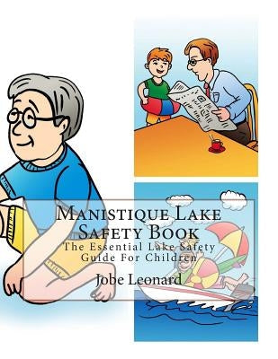 Manistique Lake Safety Book: The Essential Lake Safety Guide For Children Paperback Createspace Independent Publishing Platform
