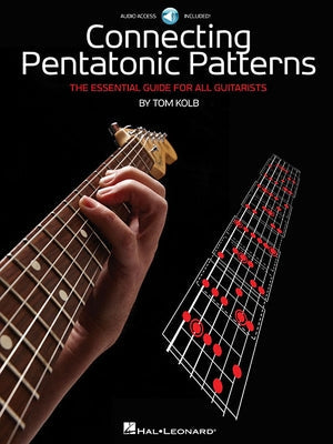 Connecting Pentatonic Patterns: The Essential Guide for All Guitarists [With CD (Audio)] Paperback Hal Leonard Publishing Corporation