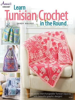Learn Tunisian Crochet in the Round Annies