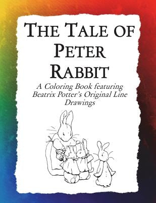 The Tale of Peter Rabbit Coloring Book: Beatrix Potter's Original Illustrations from the Classic Children's Story Paperback Hawaiian Heritage Press
