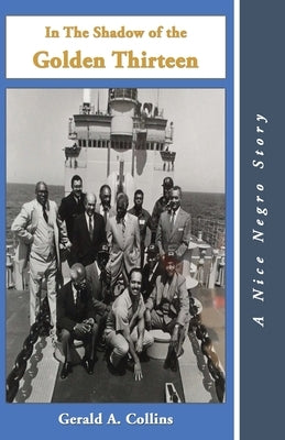 In the Shadow of the Golden Thirteen Paperback 1st World Publishing