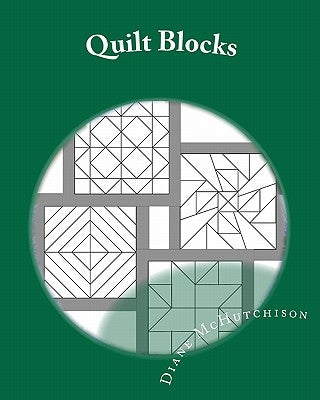 Quilt Blocks: Patterns for Stained Glass Paperback Createspace Independent Publishing Platform