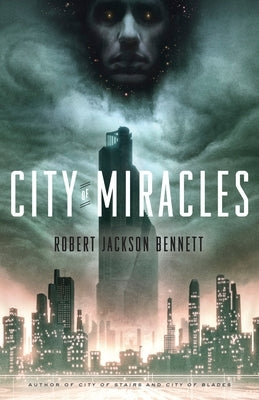 City of Miracles: Book 3 of the Divine Cities Trilogy by Bennett, Robert Jackson