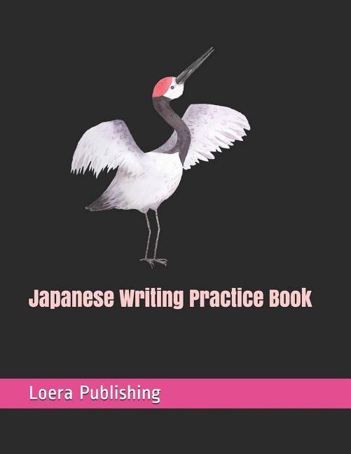 Japanese Writing Practice Book: Genkouyoushi Paper 110 Large Workbook Practice Pages Paperback Independently Published