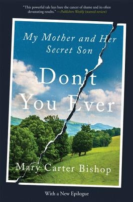 Don't You Ever: My Mother and Her Secret Son Paperback Harper Paperbacks