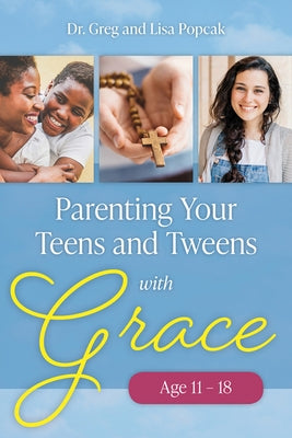 Parenting Your Teens and Tweens with Grace Paperback Our Sunday Visitor (IN)