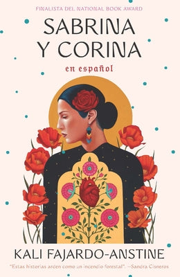 Sabrina Y Corina / Sabrina & Corina: Stories by Fajardo -. Anstine, Kali