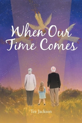 When Our Time Comes Paperback Christian Faith