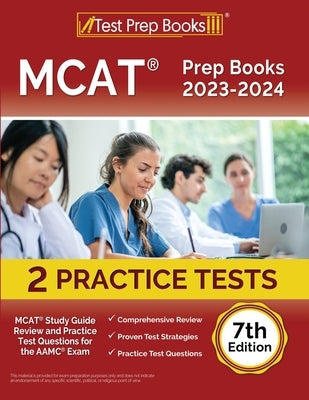 MCAT Prep Books 2023-2024: MCAT Study Guide Review and 2 Practice Tests for the AAMC Exam [7th Edition] Paperback Test Prep Books