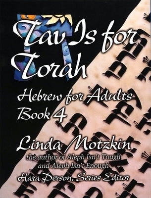 Tav Is for Torah: Hebrew for Adults Book 4 Paperback Behrman House Publishing