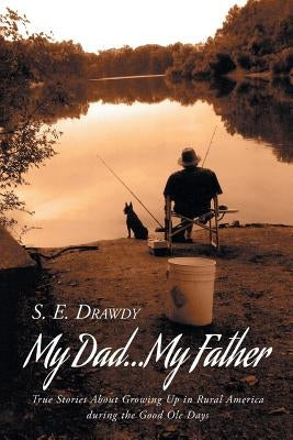 My Dad...My Father Paperback Christian Faith Publishing, Inc