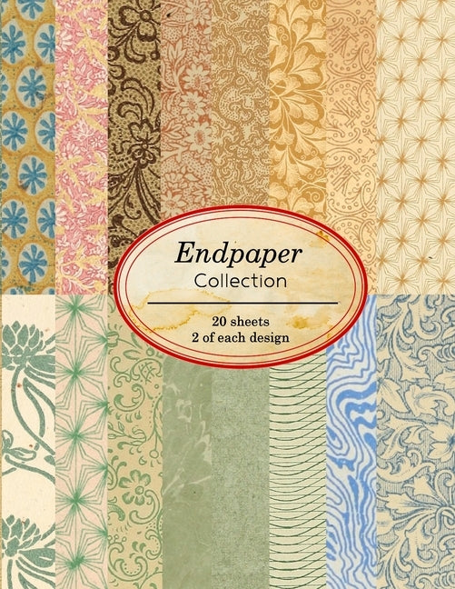 Endpaper Collection: 20 sheets of vintage endpapers for bookbinding and other paper crafting projects Paperback Independently Published