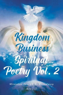 Kingdom Business Spiritual Poetry Vol. 2 Paperback Christian Faith Publishing