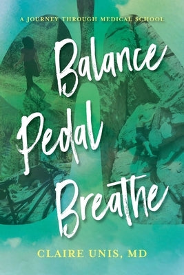 Balance, Pedal, Breathe: A Journey Through Medical School Paperback Warren Publishing, Inc