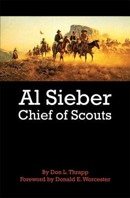 Al Sieber Chief of Scouts Paperback University of Oklahoma Press