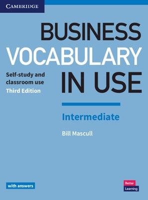 Business Vocabulary in Use: Intermediate Book with Answers: Self-Study and Classroom Use Paperback Cambridge University Press