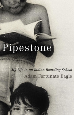 Pipestone: My Life in an Indian Boarding School Paperback University of Oklahoma Press