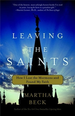 Leaving the Saints: How I Lost the Mormons and Found My Faith Paperback Crown Publishing Group (NY)