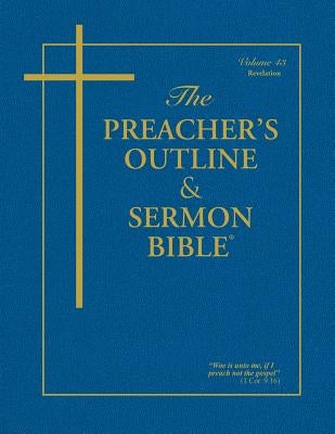 Preacher's Outline & Sermon Bible-KJV-Revelations Bible Leadership Ministries Worldwide