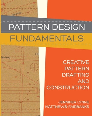 Pattern Design: Fundamentals: Construction and Pattern Making for Fashion Design Paperback Createspace Independent Publishing Platform