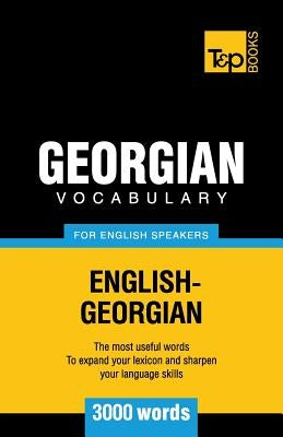 Georgian vocabulary for English speakers - 3000 words Paperback T&p Books