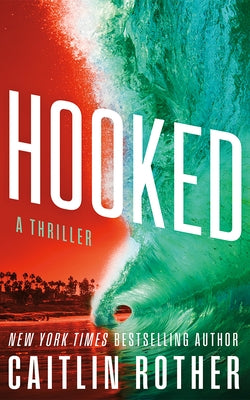 Hooked: A Thriller by Rother, Caitlin