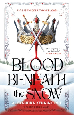 Blood Beneath the Snow by Kennington, Alexandra