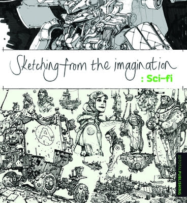 Sketching from the Imagination: Sci-Fi 3dtotal Publishing