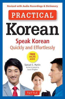 Practical Korean: Speak Korean Quickly and Effortlessly (Revised with Audio Recordings & Dictionary) Paperback Tuttle Publishing