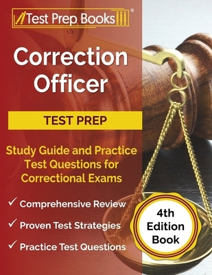 Correction Officer Study Guide and Practice Test Questions for Correctional Exams [4th Edition Book] Paperback Test Prep Books