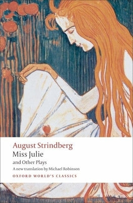 Miss Julie and Other Plays Paperback Oxford University Press, USA