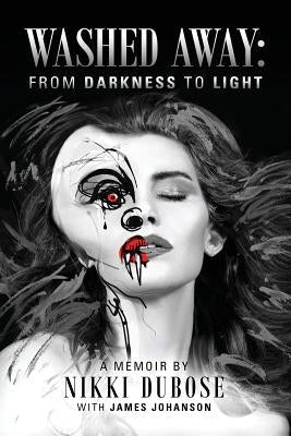 Washed Away: From Darkness to Light Paperback Outskirts Press