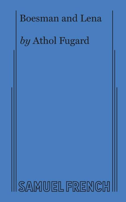 Boesman and Lena Paperback Samuel French, Inc.