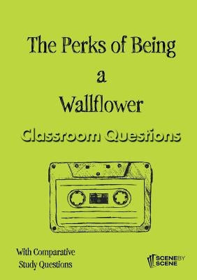 The Perks of Being a Wallflower Classroom Questions Paperback Scene by Scene