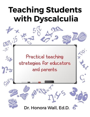 Teaching Students with Dyscalculia Paperback Polymath Education Services, LLC