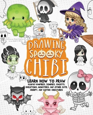 Drawing Spooky Chibi: Learn How to Draw Kawaii Vampires, Zombies, Ghosts, Skeletons, Monsters, and Other Cute, Creepy, and Gothic Creatures Paperback Ulysses Books for Young Readers