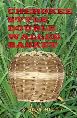 Cherokee Style Double Walled Basket Paperback Booksurge Publishing
