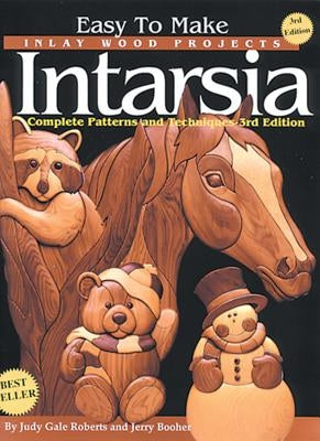 Easy to Make Inlay Wood Projects--Intarsia: A Complete Manual with Patterns Paperback Fox Chapel Publishing