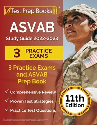 ASVAB Study Guide 2022-2023: 3 Practice Exams and ASVAB Prep Book [11th Edition] Paperback Test Prep Books