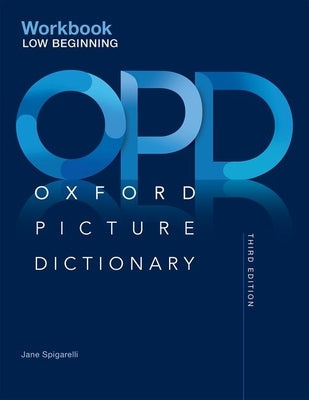 Oxford Picture Dictionary Third Edition: Low-Beginning Workbook Paperback Oxford University Press, USA