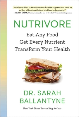 Nutrivore: Eat Any Food, Get Every Nutrient, and Transform Your Health Paperback S&s/Simon Element