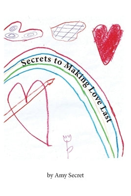 Secrets to Making Love Last Paperback Amy Secret
