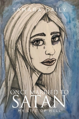 Once Married to Satan: My Life of Hell Paperback Fulton Books