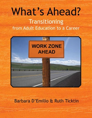 What's Ahead?: Transitioning from Adult Education to a Career Paperback Pro Lingua Learning