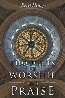 Thoughts of Worship and Praise Paperback Christian Faith