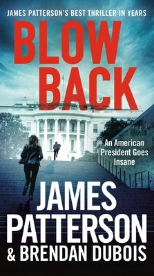 Blowback: A Thriller by Patterson, James
