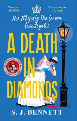 A Death in Diamonds: Her Majesty the Queen Investigates by Bennett, Sj