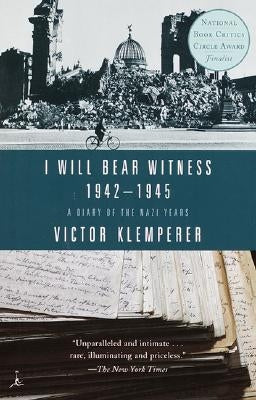 I Will Bear Witness, Volume 2: A Diary of the Nazi Years: 1942-1945 Paperback Modern Library